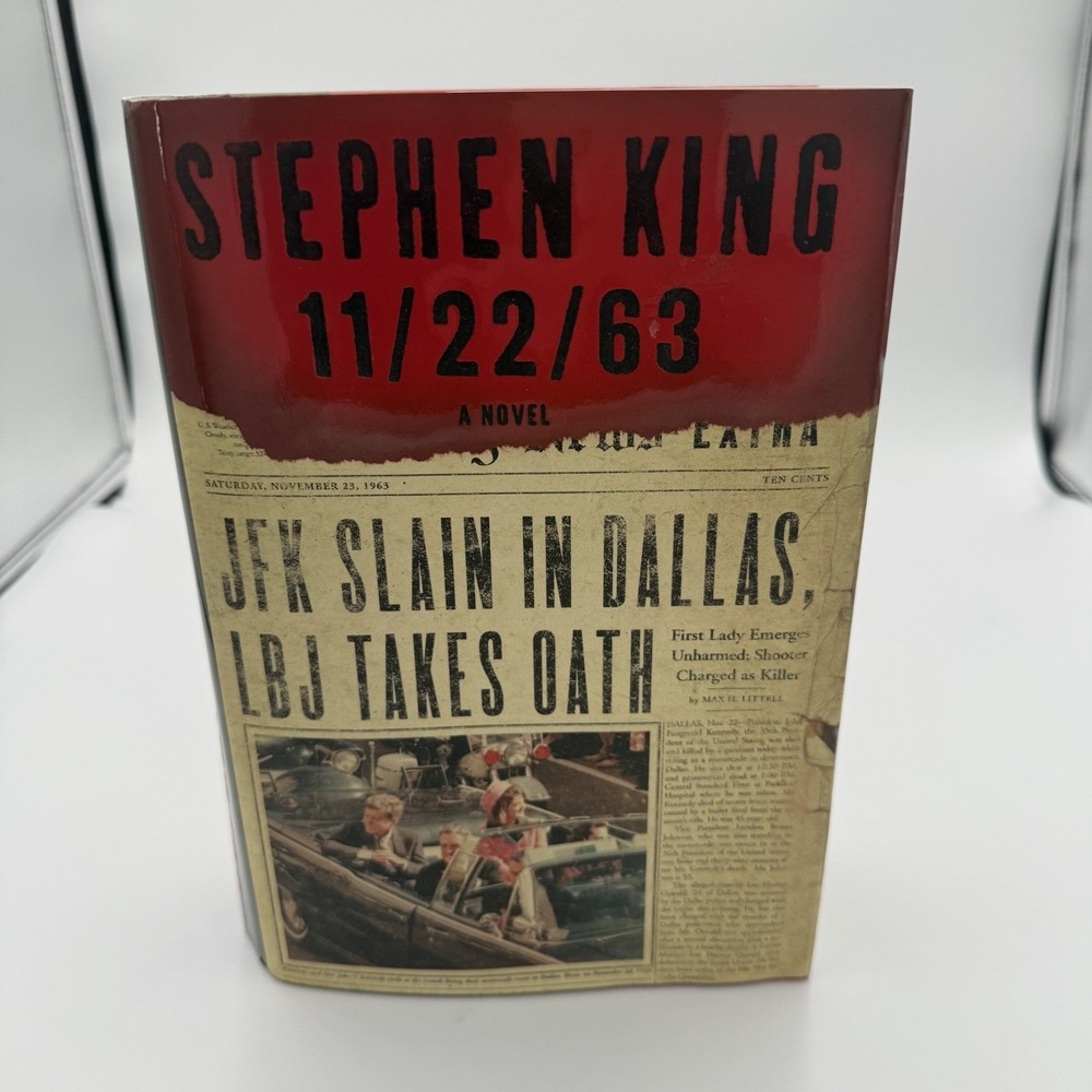 11/22/63 Hardcover Stephen King - 2011 1st Edition 1st Printing